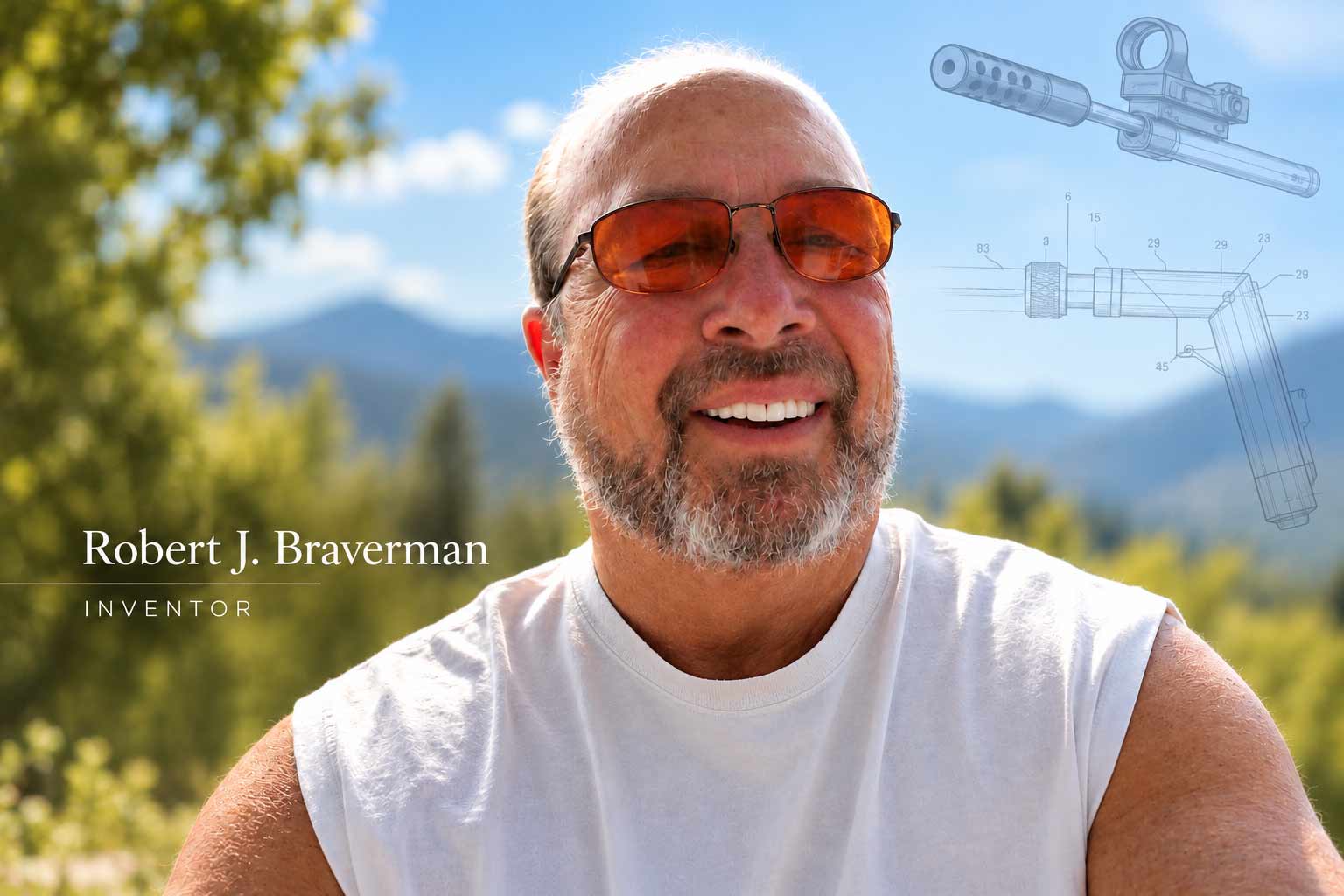 Robert J. Braverman smiling outdoors in a sleeveless white shirt and sunglasses, with mountains behind him, a line drawing of a pen pistol and the words Robert J. Braverman, Inventor